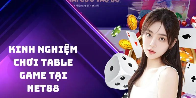 Table games Các mẹo nâng cao khi chơi Table games