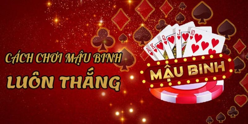 Mậu binh Net88 Chiến lược cơ bản khi chơi Mậu binh Net88