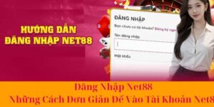 Hướng dẫn đăng nhập Net88 chi tiết