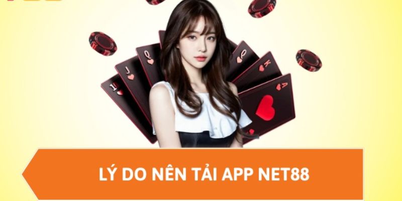 Tải app Net88 Lợi ích khi Tải app Net88