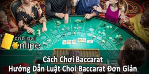 Luật chơi cơ bản của baccarat
